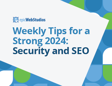 Weekly Tips for a Strong 2024💪- Security and SEO