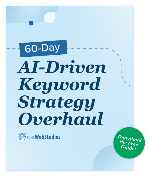 60-day-ai-driven-keyword-strategy-overhaul-download-graphic-blog_1.png